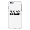 real men go bald iPhone 6/6s Plus Case