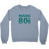 made in the 80s Crewneck Sweatshirt