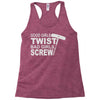 good girls twist bad girls screw Racerback Tank