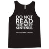 do not read the next sentence funny Tank Top