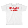 Badass Mama Toddler T-shirt