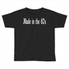 made in the 60's Toddler T-shirt