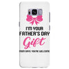 I'm Your Father's Day Gift Mom Says You're Welcome Baby Girl Samsung Galaxy S8 Plus