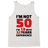 i am not 50 Tank Top