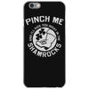 pinch me shamrocks iPhone 6/6s Case