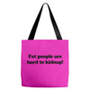 funny t shirt fat people are hard to kidnap tee hilarious shirts Tote Bags