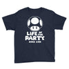 life of the party Youth Tee
