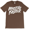 must go faster 2 T-Shirt