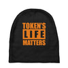 token's life matters Baby Beanies