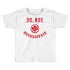 do not resuscitate Toddler T-shirt