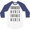 empowered women 3 3/4 Sleeve Shirt
