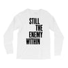 still the enemy within Long Sleeve Shirts