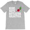 bears beets battlestar galactica T-Shirt