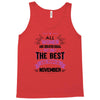 All Women Created Equal But The Best Born In November Tank Top