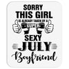 sorry this girl is already taken by a super sexy july boyfriend Mousepad