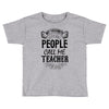 My Favorite People Call Me Teacher Toddler T-shirt