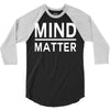 mind over matter 3/4 Sleeve Shirt