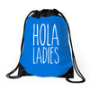 hola ladies   cool hip funny Drawstring Bags