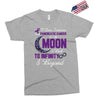 i love someone with pancreatic cancer to the moon &amp; back to infinity Exclusive T-shirt