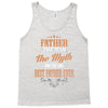 father the man the myth best father ever Tank Top