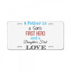father is a son's first hero License Plate