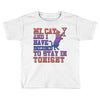 my cat and i stay in tonight Toddler T-shirt