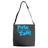 pale is the new tan! Adjustable Strap Totes