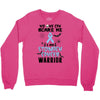 no one can scare me i am atomach cancer warrior Crewneck Sweatshirt