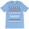 ugly christmas daddy T-Shirt