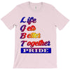 life gets better together T-Shirt
