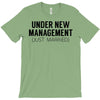 under new management just married T-Shirt