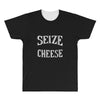 seize the cheese All Over Men's T-shirt