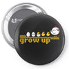 grow up Pin-back button