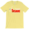new i'm not insane T-Shirt