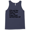 I&rsquo;M not the Step Papa I&rsquo;M The Papa That STEPPED UP Tank Top