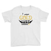 I Wear Gold For My Hero In Haven Youth Tee