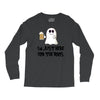 i'm just here for the boos Long Sleeve Shirts