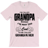 I'm Called Grandpa Because I'm Way Too Cool To Be Called Grandfather T-Shirt
