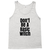 don't be a basic witch Tank Top