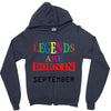 legends are born september Zipper Hoodie