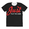 Just Play The Game All Over Women's T-shirt
