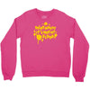 dont worry Crewneck Sweatshirt