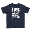 life too short to stay stocked Youth Tee