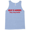 meat is murder Tank Top