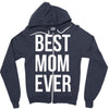 best mom ever Zipper Hoodie