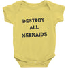destroy all mermaids girls Baby Onesie