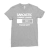 sarcastic comment loading please wait funny cool humour Ladies Fitted T-Shirt