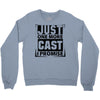Just One More Cast I Promise Crewneck Sweatshirt