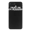 trust me, i'm russian   russia person country culture text pride tee iPhone 7 Plus Case