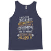 i never dreamed that one day i'd become a grumpy old man but Tank Top